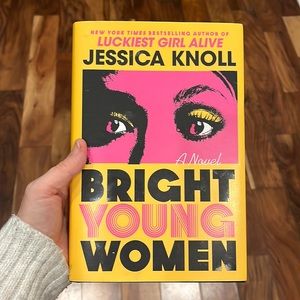 Bright Young Women by Jessica Knoll